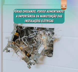 A Importância da Manutenção Elétrica: Como Garantir a Segurança Durante Suas Férias